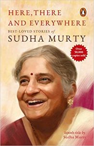Here,There and Everywhere : Best-Loved: Best-Loved Stories of Sudha Murty