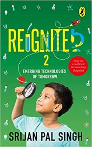 Reignited 2: Emerging Technologies of Tomorrow - Srijan Pal Singh