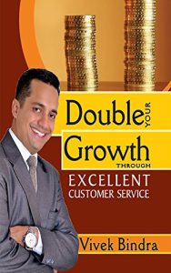 Double Your Growth Through Excellent Customer Service