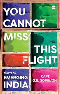 You Cannot Miss This Flight: Essays on Emerging India