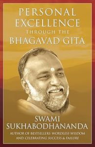 Personal Excellence Through The Bhagavad Gita
