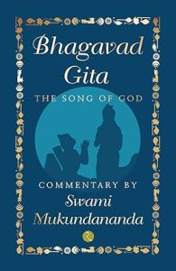 BHAGAVAD GITA: THE SONG OF GOD